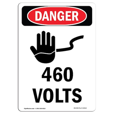 Signmission Safety Sign, OSHA Danger, 18" Height, Rigid Plastic, 460 Volts, Portrait OS-DS-P-1218-V-1012